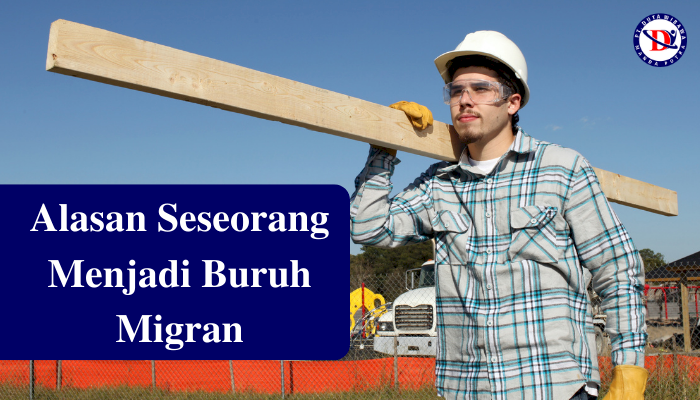 Alasan Seseorang Menjadi Buruh Migran