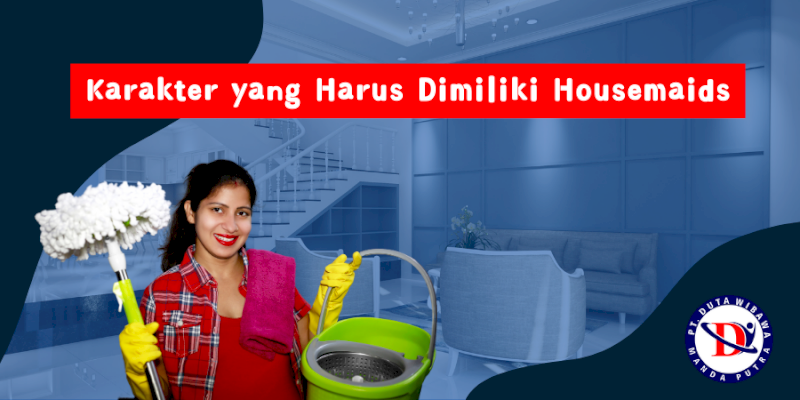 Mau Jadi Housemaid? Harus Punya Karakter Ini
