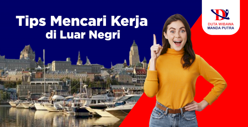 Tips Mencari Kerja di Luar Negeri